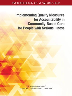 cover image of Implementing Quality Measures for Accountability in Community-Based Care for People with Serious Illness